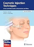 Cosmetic Injection Techniques A Text And Video Guide To Neurotoxins And Fillers