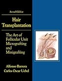 Hair Transplantation The Art Of Micrografting And Minigrafting
