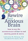 Rewire Your Anxious Brain