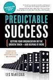 Predictable Success Getting Your Organization On The Growth Trackand Keeping It There