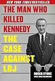 The Man Who Killed Kennedy The Case Against Lbj