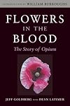 Flowers in the Blood: The Story of Opium