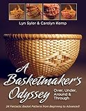 A Basketmakers Odyssey Over Under Around Through 24 Great Basket Patterns From Easy Beginner To More Challenging Advanced