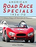 American Road Race Specials 193470 Glory Days Of Homebuilt Racers