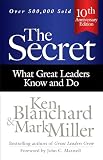 The Secret What Great Leaders Know And Do
