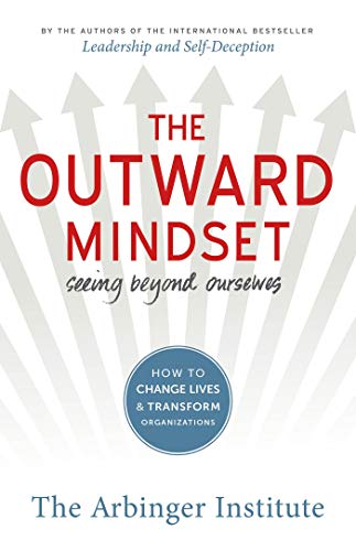 The Outward Mindset by The Arbinger Institute