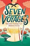 Seven Voyages: How China's Treasure Fleet Conquered the Sea