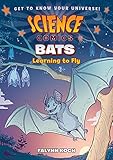 Science Comics Bats Learning To Fly