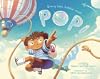 Pop!