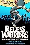 Recess Warriors: Hero Is a Four-Letter Word