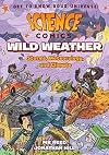 Science Comics: Wild Weather: Storms, Meteorology, and Climate