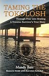Taming the Tokolosh: Through Fear into Healing - A Trauma Survivorโs True Story