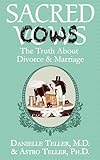 Sacred Cows The Truth About Divorce And Marriage