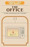 Choose Your Own Misery: The Office