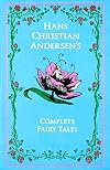 Hans Christian Andersen's Complete Fairy Tales (Leather-bound Classics)