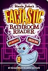 Uncle John's Factastic Bathroom Reader