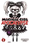 Magical Girl Apocalypse Vol. 1