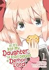 If It's for My Daughter, I'd Even Defeat a Demon Lord [Manga] Volume 1