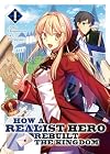 How a Realist Hero Rebuilt the Kingdom [Light Novel] I