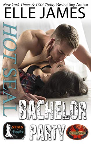 Hot SEAL, Bachelor Party (By: Elle James) cover