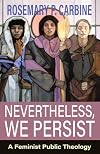 Nevertheless, We Persist: A Feminist Public Theology