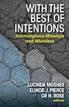 With the Best of Intentions: Interreligious Missteps and Mistakes