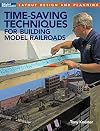 Time-Saving Techniques for Building Model Railroads