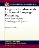 Linguistic Fundamentals For Natural Language Processing 100 Essentials From Morphology And Syntax