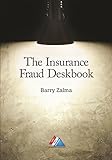 The Insurance Fraud Deskbook