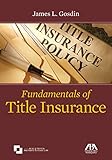 Fundamentals Of Title Insurance