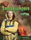 Smokejumpers (Fire Fight! The Bravest)