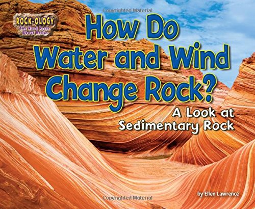 Cover of How Do Water and Wind Change Rock?