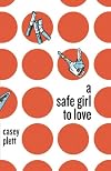 A Safe Girl To Love