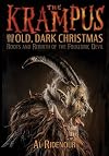 The Krampus and the Old, Dark Christmas: Roots and Rebirth of the Folkloric Devil