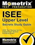 Isee Upper Level Secrets Study Guide Isee Test Review For The Independent School Entrance Exam