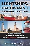 Lightships, Lighthouses, and Lifeboat Stations: A Memoir and History