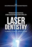 Laser Dentistry Current Clinical Applications