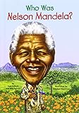 Who Was Nelson Mandela