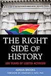 The Right Side of History: 100 Years of LGBTQ Activism