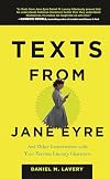 Texts from Jane Eyre and Other Conversations with Your Favorite Literary Characters