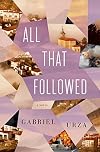 All That Followed