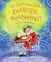 Who Says Women Can't Be Computer Programmers?: The Story of Ada Lovelace