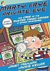 Marty Frye, Private Eye: The Case of the Busted Video Games & Other Mysteries