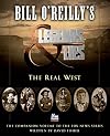 Bill O'Reilly's Legends & Lies: The Real West