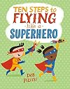 Ten Steps to Flying Like a Superhero