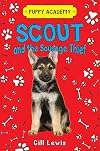 Scout and the Sausage Thief (Puppy Academy)