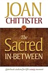 The Sacred In-Between: Spiritual Wisdom for Life's Every Moment