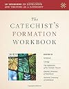 The Catechist's Formation Workbook: 10 Sessions on Developing and Thriving as a Catechist