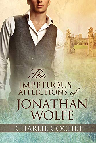 The Impetuous Afflictions of Jonathan Wolfe book cover