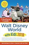 The Unofficial Guide To Walt Disney World With Kids 2018 The Unofficial Guides
